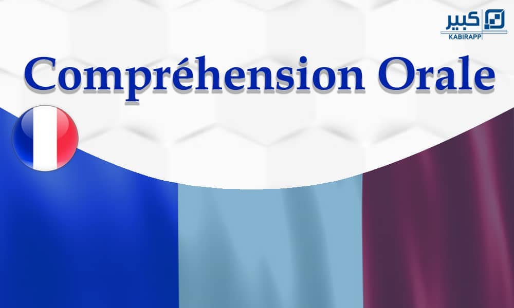 
Compréhension  Orale 
